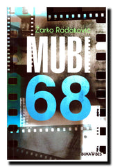 Mubi 68 : filmovi : hronika deonice života : šezdeset osam kratkih epizoda