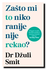 Zašto mi to niko ranije nije rekao?