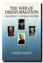 The Web of Disinformation : Churchill's Yugoslav blunder