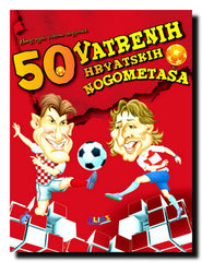 50 vatrenih hrvatskih nogometaša