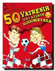 50 vatrenih hrvatskih nogometaša