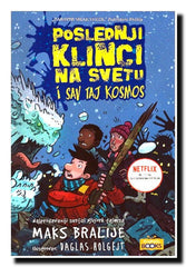 Poslednji klinci na svetu i sav taj kosmos