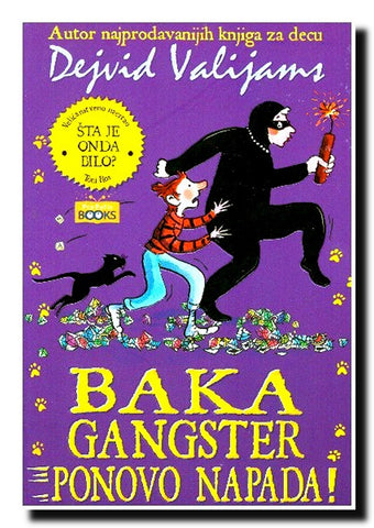 Baka gangster ponovo napada!