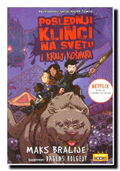 Poslednji klinci na svetu i kralj košmara