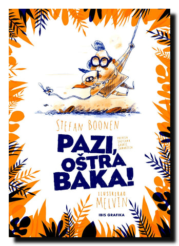 Pazi, oštra baka!