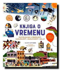 Knjiga o vremenu : pustolovine u prošlosti, sadašnjosti, budućnosti i dalje