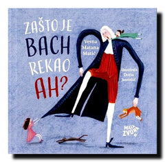 Zašto je Bach rekao ah?