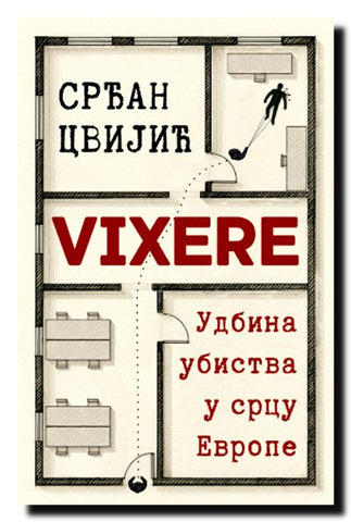 Vixere : Udbina ubistva u srcu Evrope