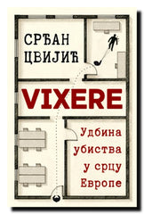 Vixere : Udbina ubistva u srcu Evrope
