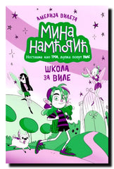 Mina Namćorić : nestašna kao Trol, ljupka poput Vile. Škola za vile
