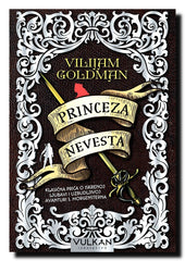 Princeza nevesta : klasična priča o iskrenoj ljubavi i uzbudljivoj avanturi S. Morgensterna : verzija samo s dobrim delovima
