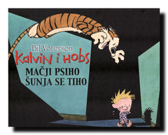 Kalvin i Hobs. Mačji psiho šunja se tiho