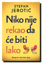 Niko nije rekao da će biti lako