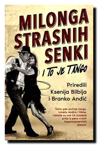 Milonga strasnih senki : i to je tango