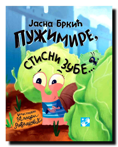 Pužimire, stisni zube