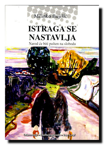 Istraga se nastavlja : narod će biti pušten na slobodu