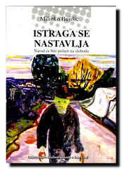 Istraga se nastavlja : narod će biti pušten na slobodu