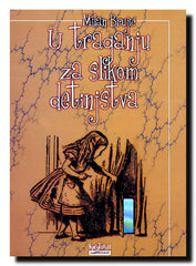 U traganju za slikom detinjstva