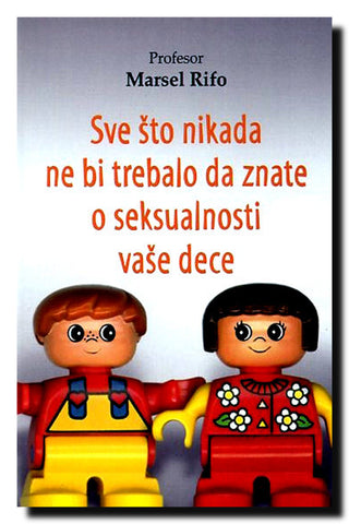 Sve što nikada ne bi trebalo da znate o seksualnosti vaše dece