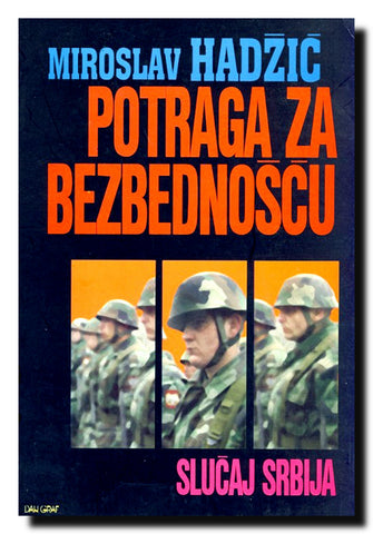 Potraga za bezbednošću : slučaj Srbija