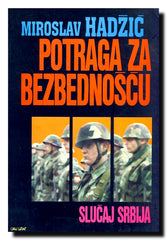 Potraga za bezbednošću : slučaj Srbija