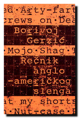 Rečnik anglo-američkog slenga : Preko 5000 izraza