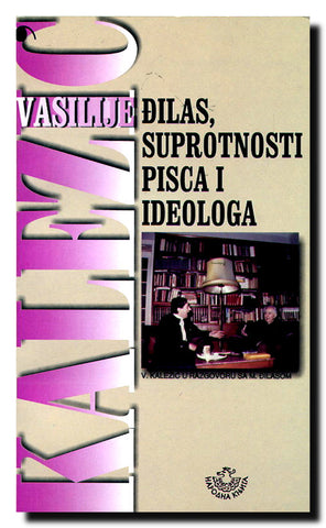 Đilas, suprotnosti pisca i ideologa
