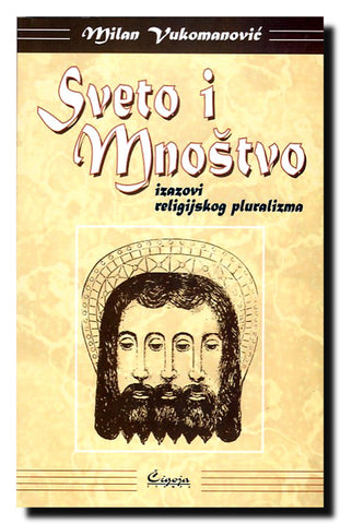 Sveto i mnoštvo : izazovi religijskog pluralizma