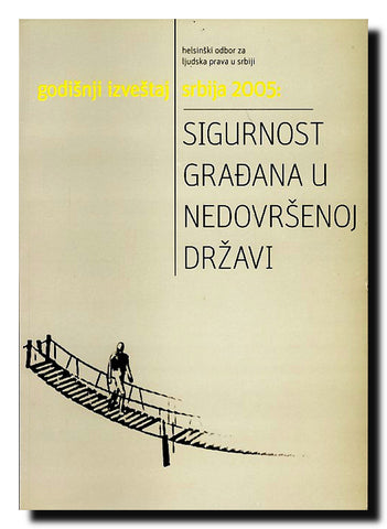 Sigurnost građana u nedovršenoj državi : Srbija 2005