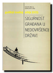 Sigurnost građana u nedovršenoj državi : Srbija 2005