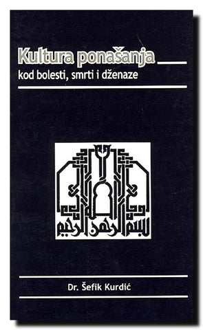 Kultura ponašanja kod bolesti, smrti i dženaze