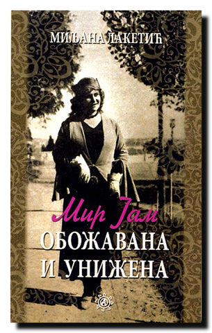 Mir Jam, obožavana i unižena