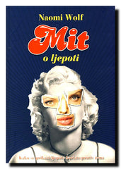 Mit o ljepoti : kako se prikazi ljepote koriste protiv žena
