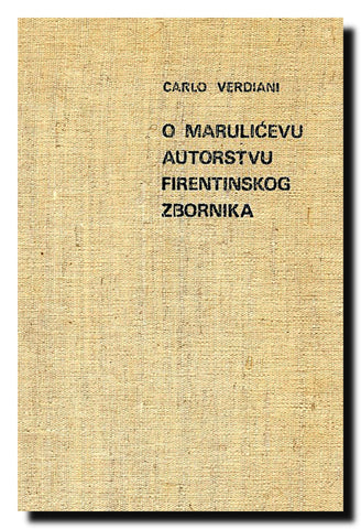 O Marulićevu autorstvu firentinskoga zbornika iz XV stoljeća