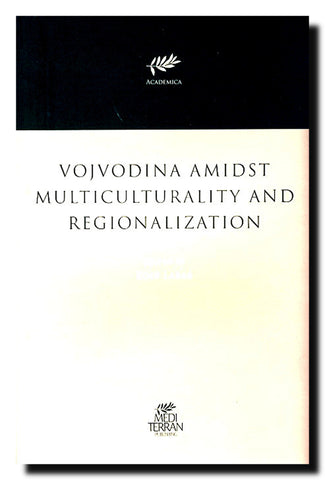 Vojvodina amidst multiculturality and regionalization