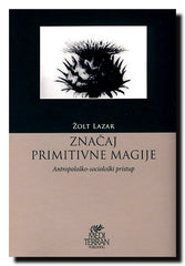 Značaj primitivne magije : antropološko-sociološki pristup