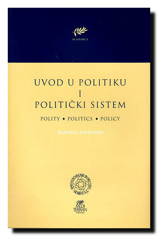 Uvod u politiku i politički sistem  : polity, politics, policy