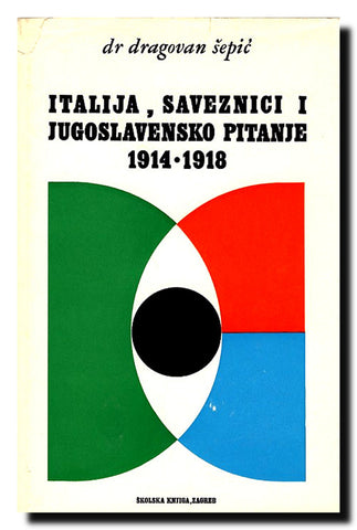 Italija, saveznici i jugoslavensko pitanje, 1914-1918