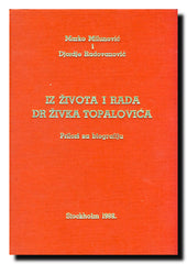 Iz života i rada dr Živka Topalovića : prilozi za biografiju