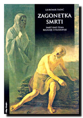 Zagonetka smrti : smrt kao tema religije i filozofije