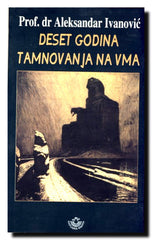 Deset godina tamnovanja na VMA