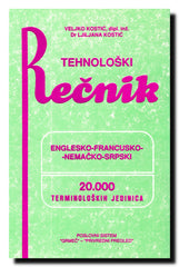 Tehnološki rečnik : englesko-francusko-nemačko-srpskohrvatski : 20.000 terminoloških jedinica