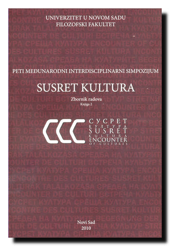 Međunarodni interdisciplinarni simpozijum Susret kultura (5 ; 2009; Novi Sad) Zbornik radova Knj. 2