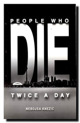 People Who Die Twice a Day