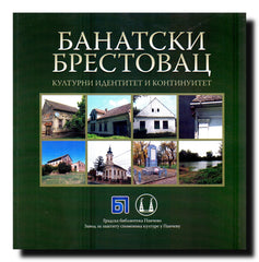 Banatski Brestovac : kulturni identitet i kontinuitet