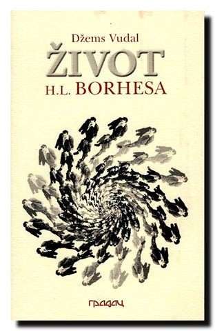 Čovek u ogledalu knjige : Život Horhea Luisa Borhesa