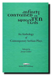 Infinity Contained in Ten Square Yards : An Anthology of Contemporary Plays
