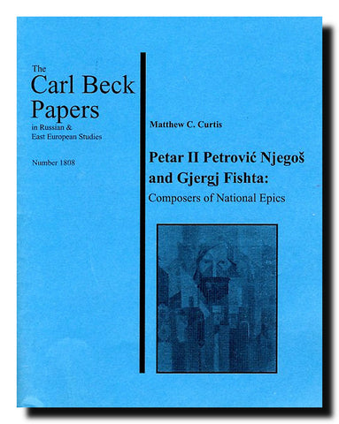 Petar II Petrović Njegoš and Gjergj Fishta : Composers of National Epics