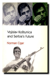 Vojislav Koštunica and Serbia's Future