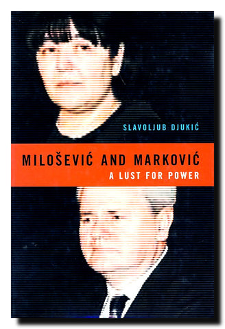 Milošević and Marković : A Lust for Power